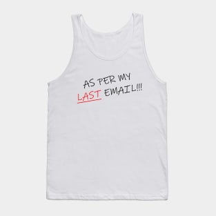 As Per My Last Email Diagonal 3 Tank Top